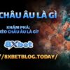 Kèo Châu Âu 8xbet Là Gì? Sự Khác Biệt Với Kèo Châu Á